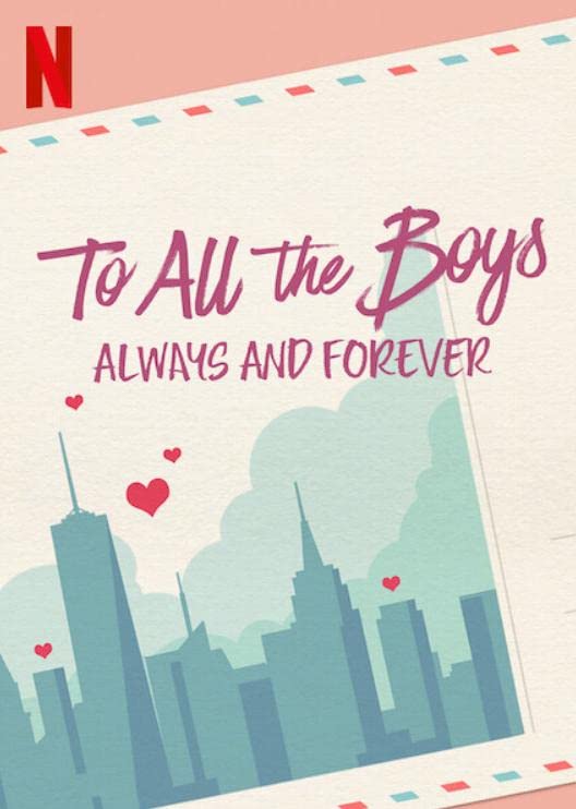 دانلود فیلم To All the Boys: Always and Forever 2021