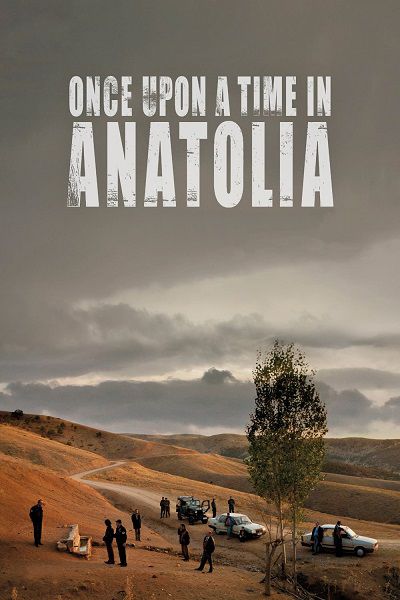 دانلود فیلم Once Upon a Time in Anatolia 2011