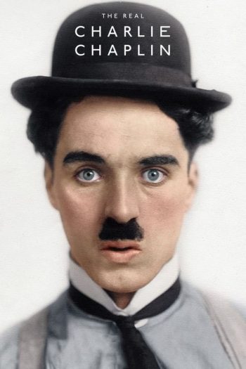 دانلود مستند The Real Charlie Chaplin 2021