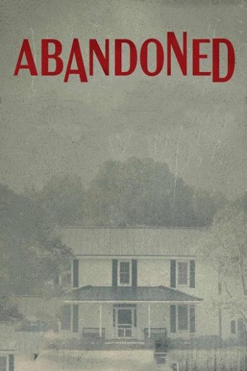 دانلود فیلم Abandoned 2022