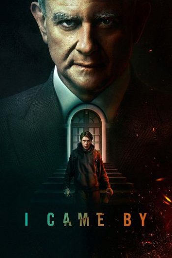 دانلود فیلم I Came By 2022