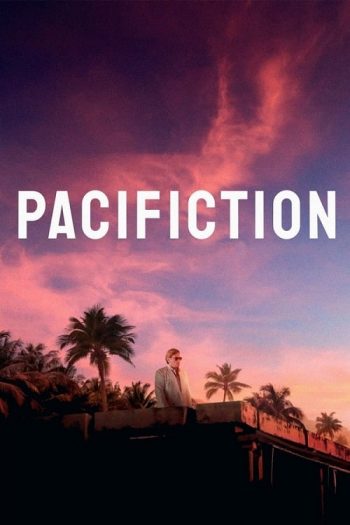 دانلود فیلم Pacifiction 2022